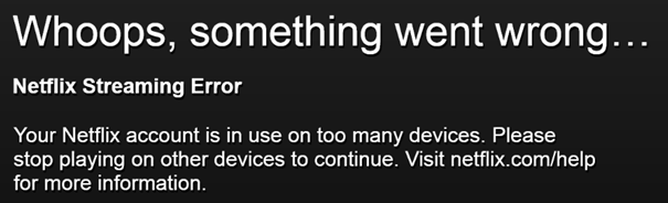 Erreur Netflix trop d'utilisateurs