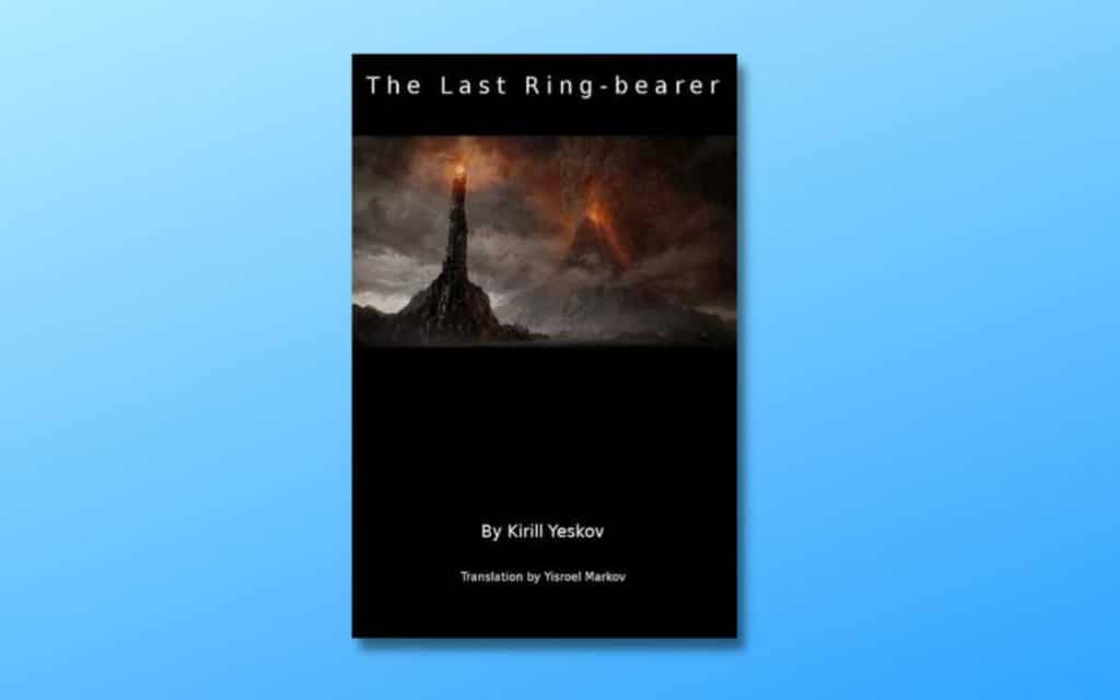 The Last Ringbearer (la version russe du Seigneur des anneaux) © GoodReads, Kirill Yeskov, Yisroel Markov  