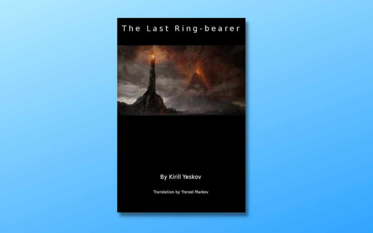 The Last Ringbearer (la version russe du Seigneur des anneaux) © GoodReads, Kirill Yeskov, Yisroel Markov