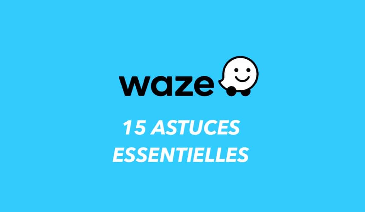 Waze : les meilleures astuces