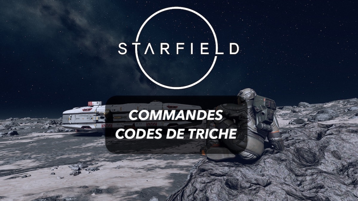 Starfield commandes codes de triche