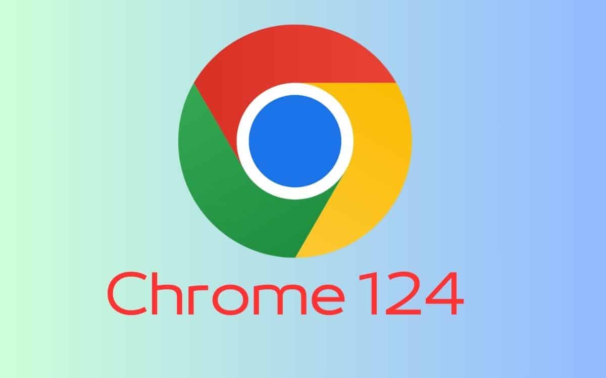 google chrome 124 mise à jour webapp