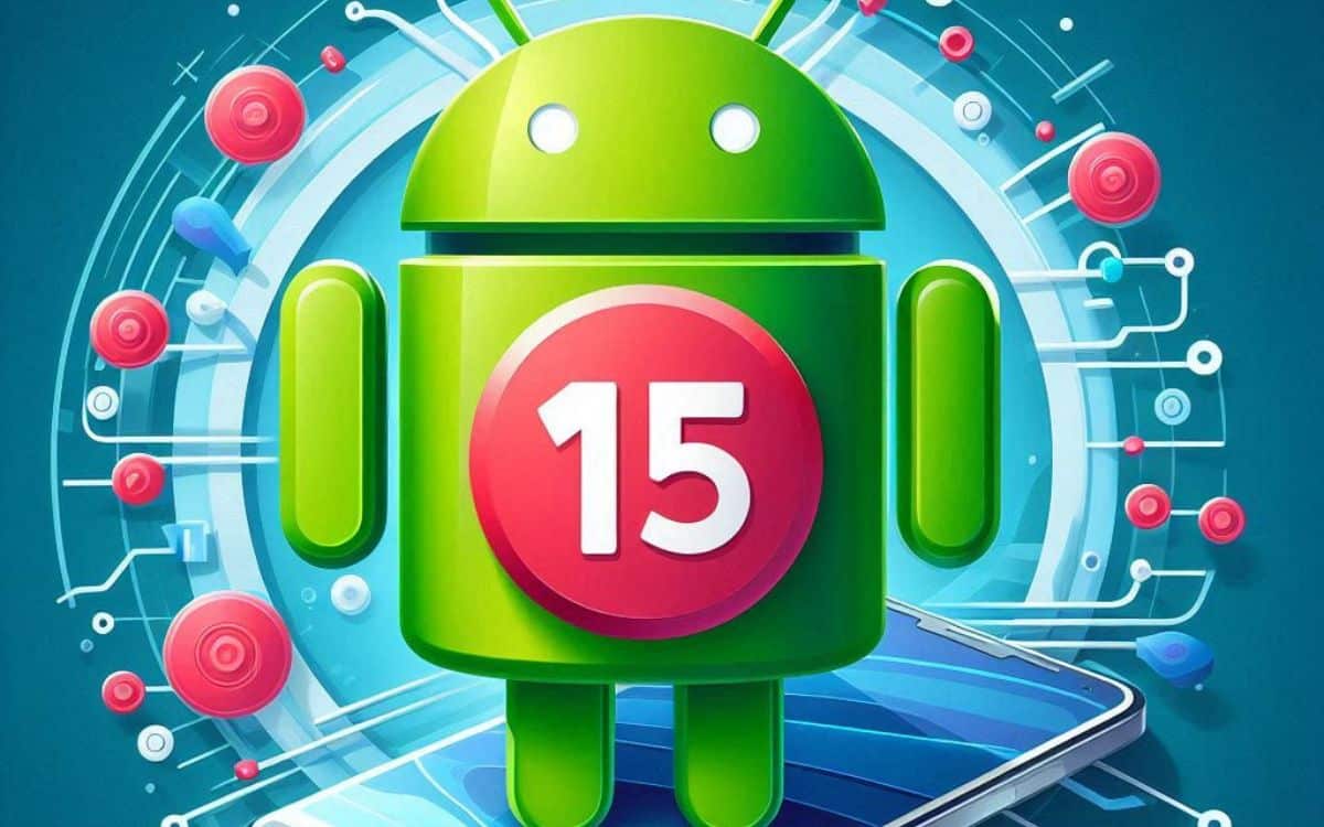 android 15 bêta correctifs nouveautés 
