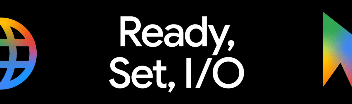 "Ready, Set, I/O" : la bannière officielle de Google I/O 2026, flanquée d'un globe multicolore et du curseur aux couleurs de la marque. (Crédit : Google)